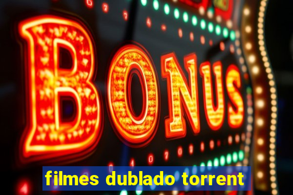 filmes dublado torrent